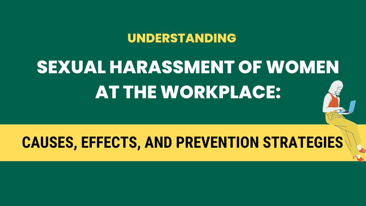 Understanding Sexual Harassment Of Women At The Workplace