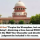 SC upheld that “Forgive the Wrongdoer, but not forget the Wrongdoing”, dismissing a time-barred POSH complaint against the NUJS Vice-Chancellor and directing the judgment be included in his resume