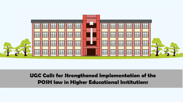 UGC Calls for Strengthened Implementation of the POSH law in Higher Educational Institutions