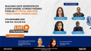 Building Safe Workspaces Everywhere Strengthening POSH in Atypical and Non- Traditional Workplaces - 12th Dec 2025