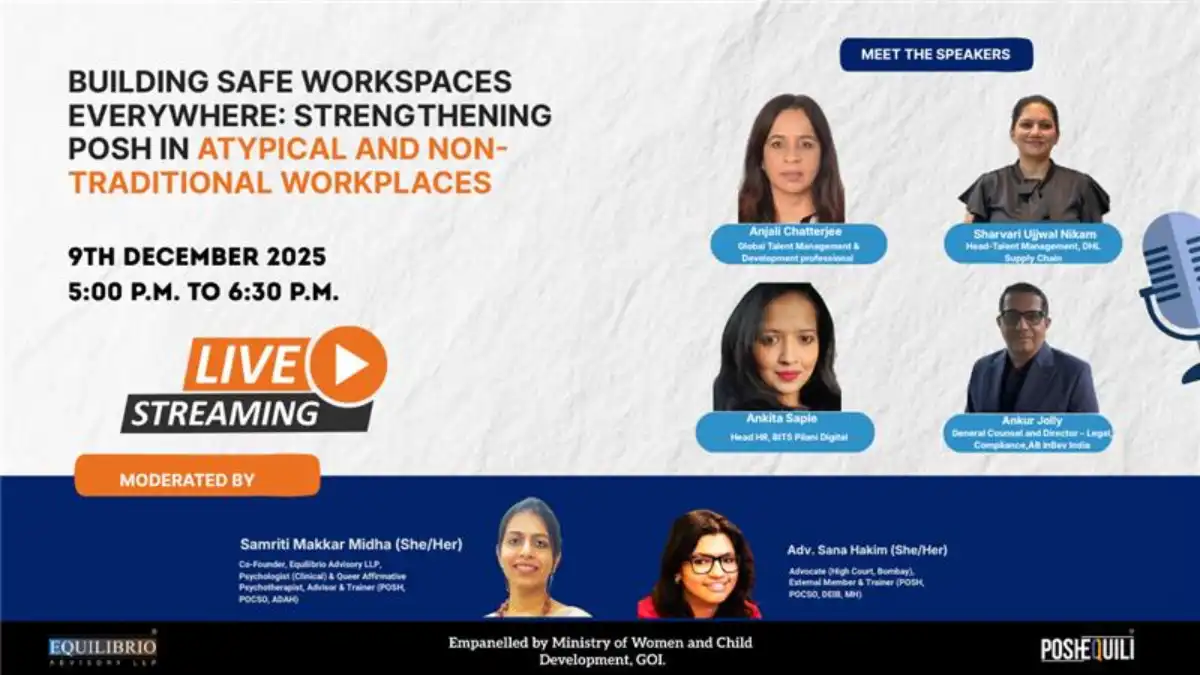 Building Safe Workspaces Everywhere Strengthening POSH in Atypical and Non- Traditional Workplaces – 12th Dec 2025