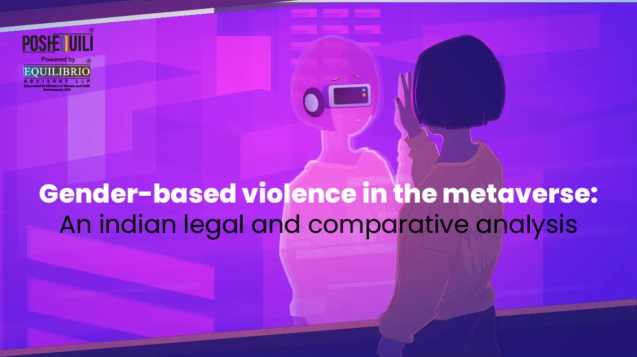Gender-based Violence In The Metaverse An Indian Legal And Comparative Analysis - 12th Dec 2025