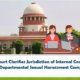 Supreme Court Clarifies Jurisdiction of Internal Committees in Inter-Departmental Sexual Harassment Complaints