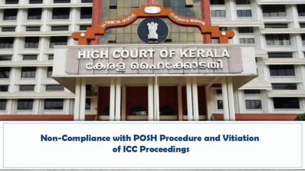 Non-Compliance with POSH Procedure and Vitiation of ICC Proceedings