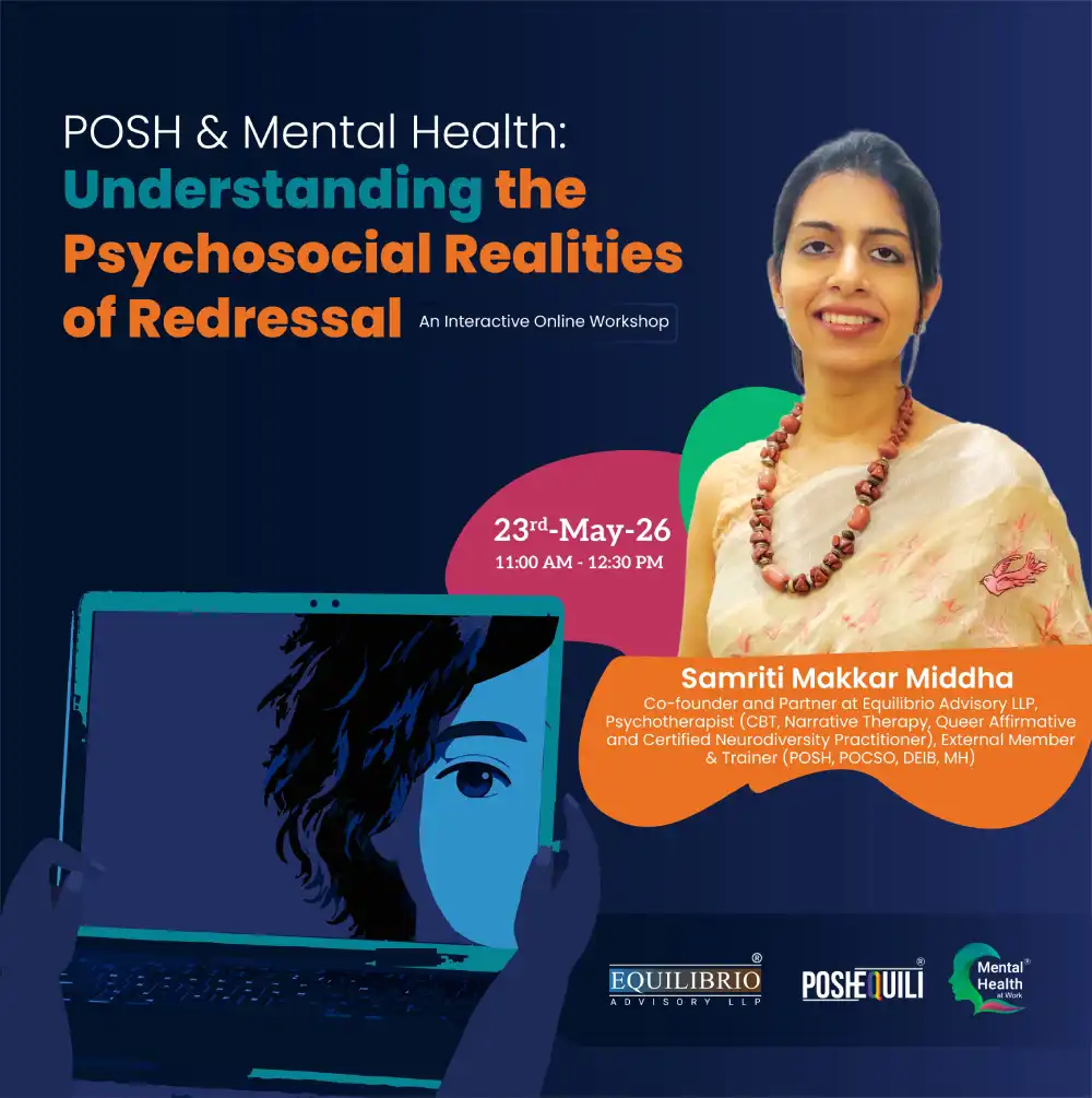 POSH & Mental Health - Understanding the Psychosocial Realities of Redressal (22nd April 2026)