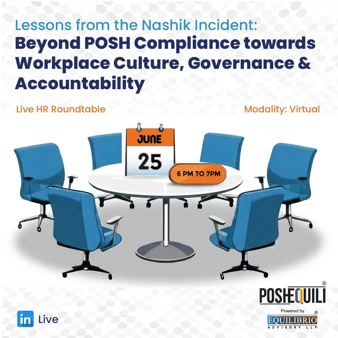 Live Event on LinkedIn by POSH equili regarding Beyond POSH Compliance towards Workplace Culture, Governance & Accountability - 25 June 2026