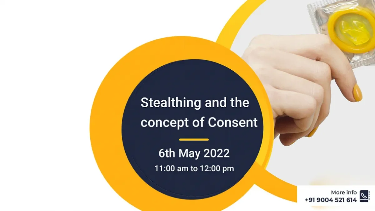 6th May 2022 – Stealthing and the Concept of Consent