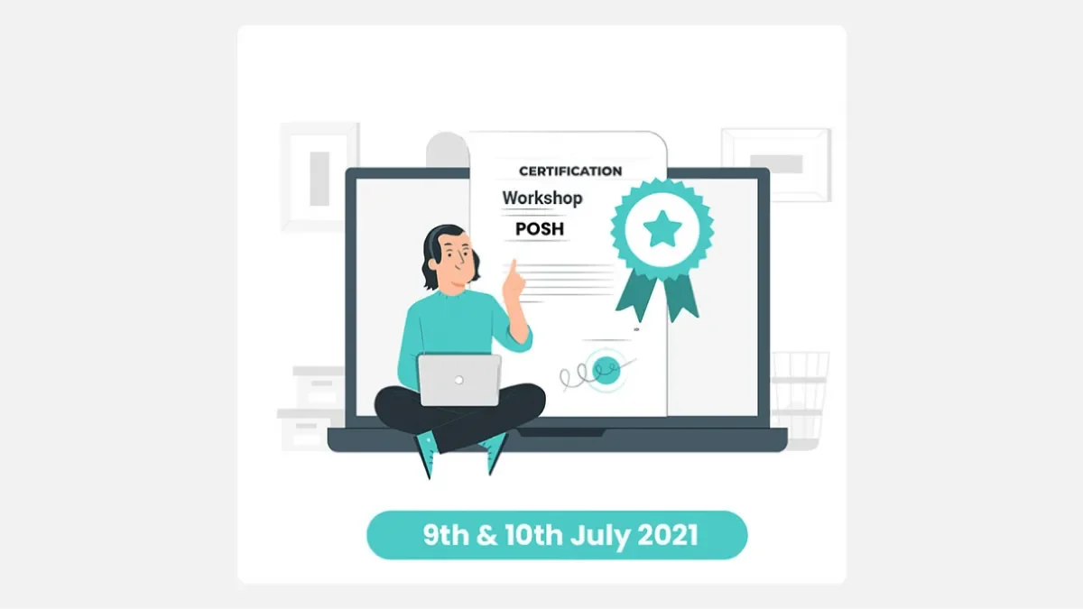 9 – 10 July 2021 – Certification Workshop for Expertise on POSH