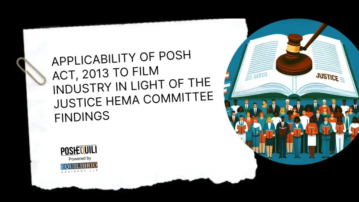 Applicability of POSH Act, 2013 to the film industry in light of Justice Hema Committee findings