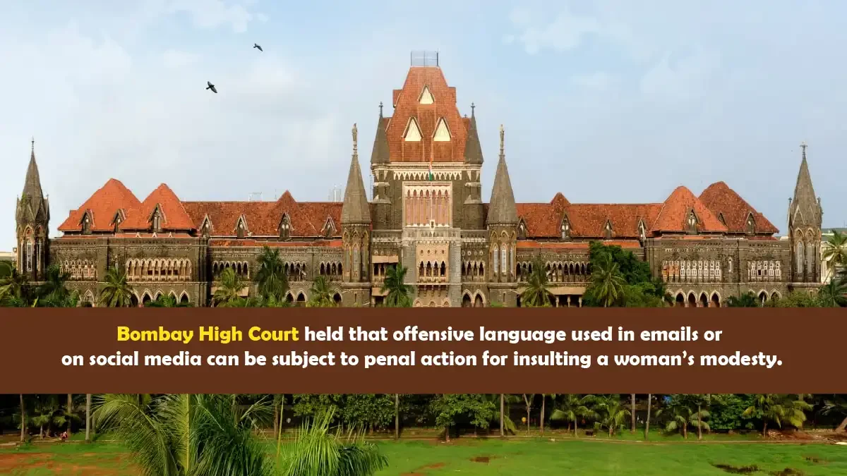 Bombay High Court ruling on offensive language in emails and social media under IPC 509