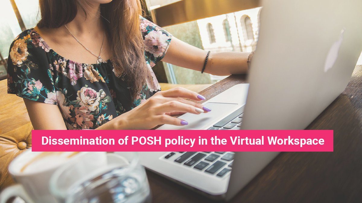 Dissemination of POSH policy