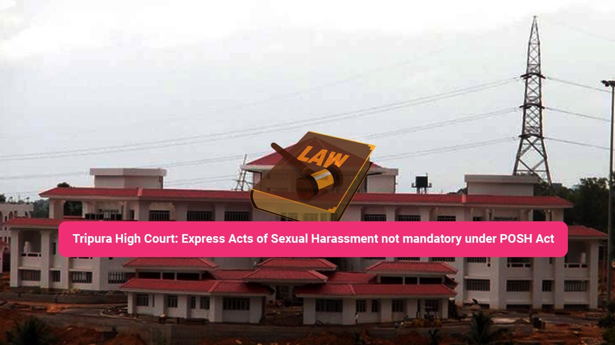 Express Acts of Sexual Harassment not mandatory under POSH Act