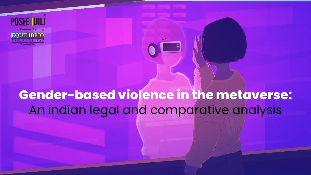 Gender-based Violence In The Metaverse An Indian Legal And Comparative Analysis - 12th Dec 2025