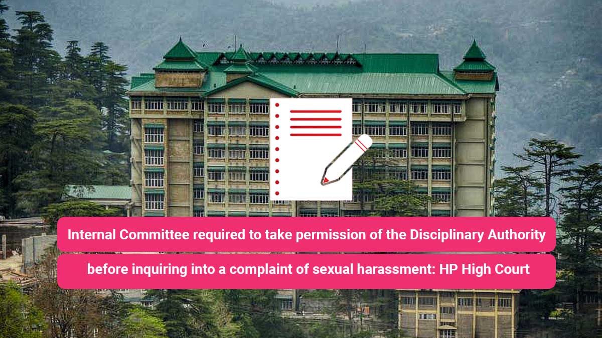 Internal Committee required to take permission of the Disciplinary Authority