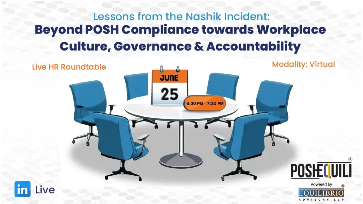 Lessons from the Nashik Incident - Beyond POSH Compliance towards Workplace Culture, Governance & Accountability 29th June 2026