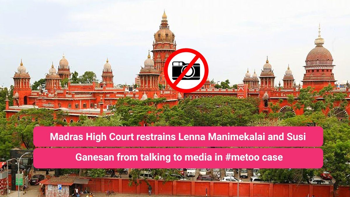 Madras High Court restrains Lenna Manimekalai and Susi Ganesan from talking to media