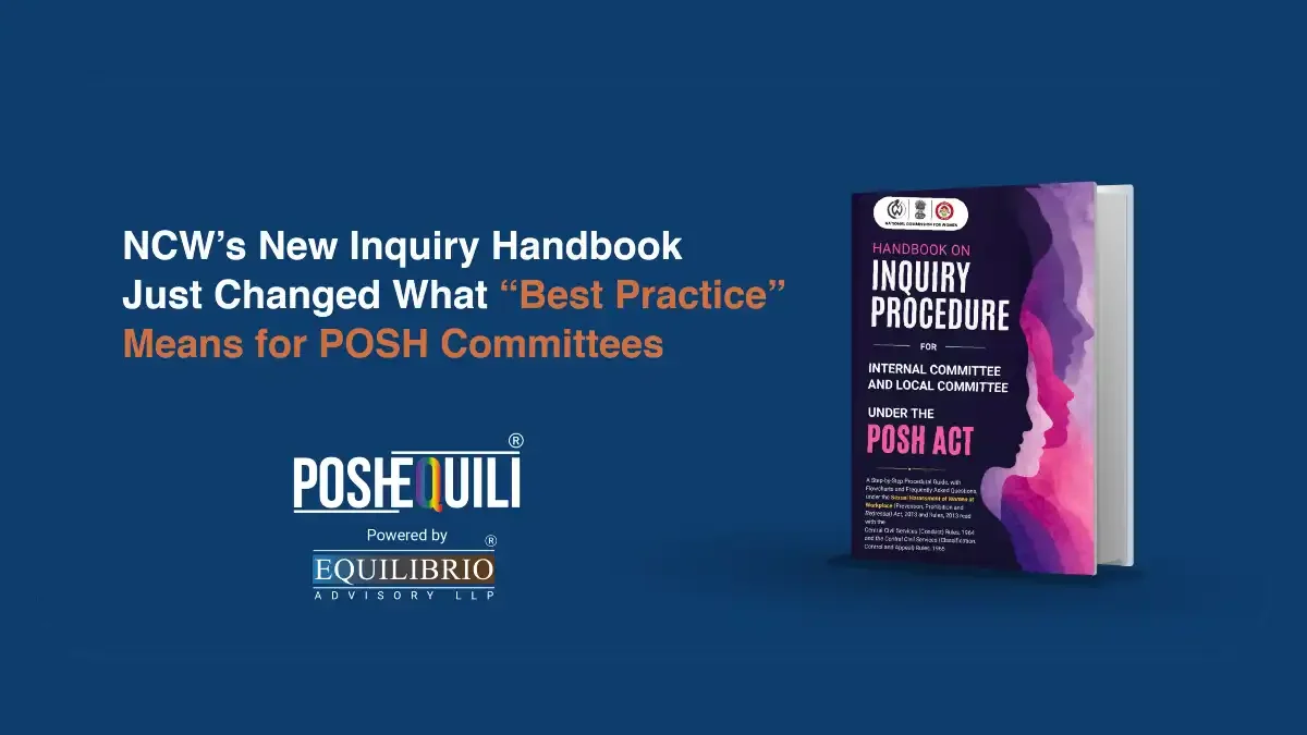 NCWs New Inquiry Handbook Just Changed What Best Practice Means for POSH Committees