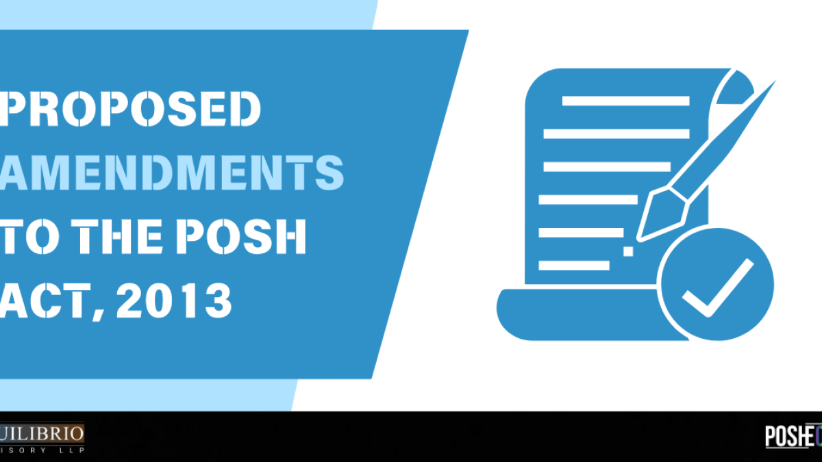 PROPOSED AMENDMENTS TO THE POSH ACT, 2013 