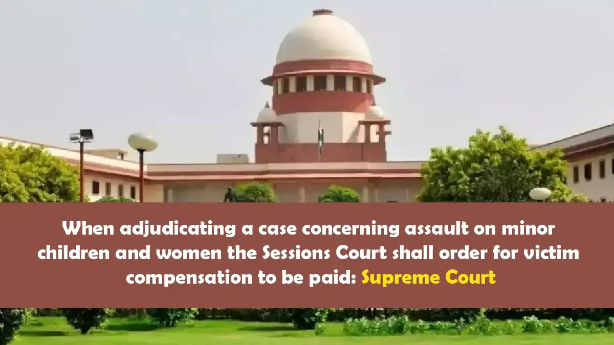 Supreme Court orders victim compensation for assault cases involving women and children