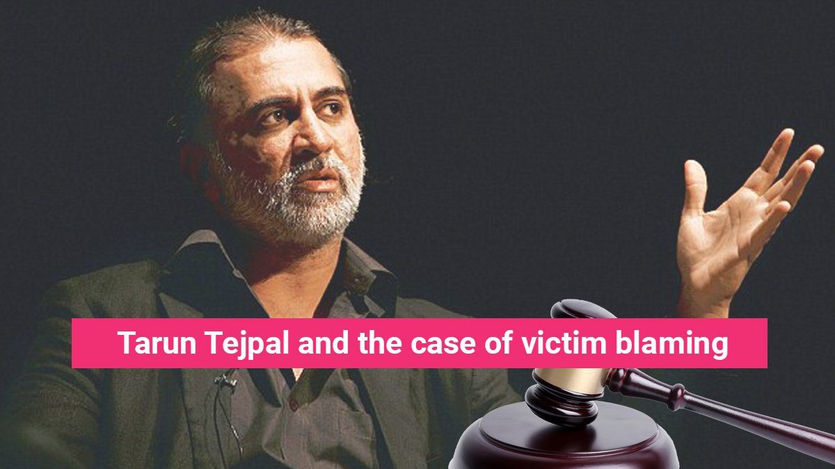 Tarun Tejpal victim blaming