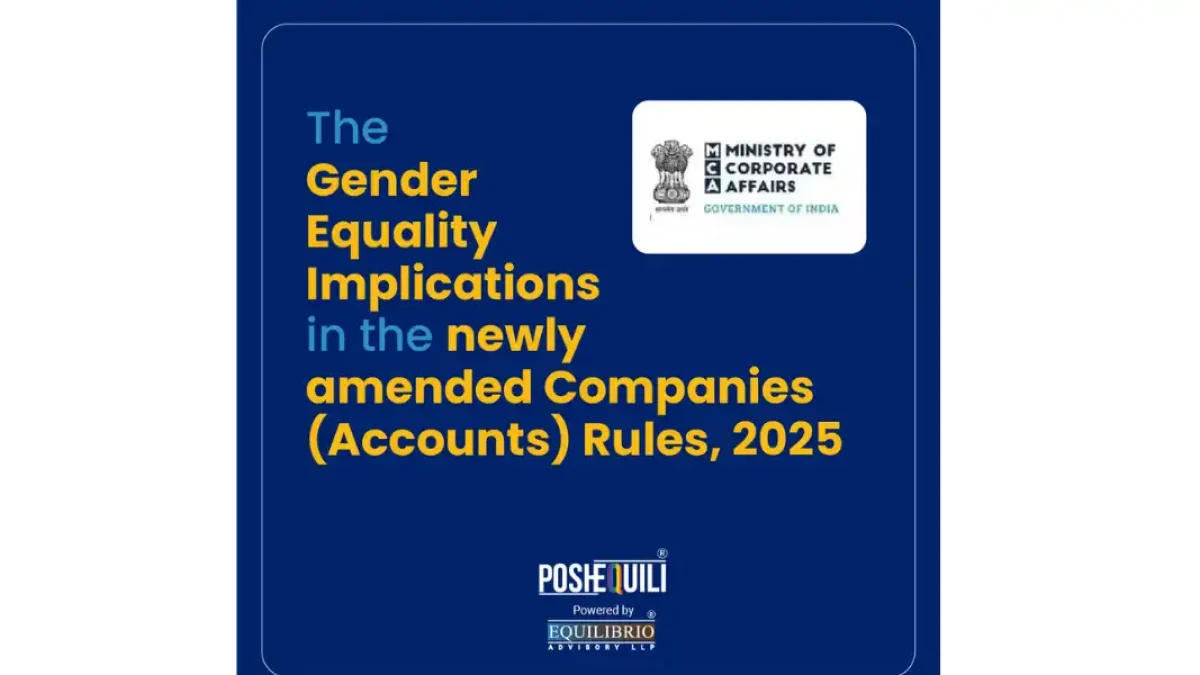 The Gender Equality Implications in the newly amended Companies (Accounts) Rules, 2025 - 6th June 2025