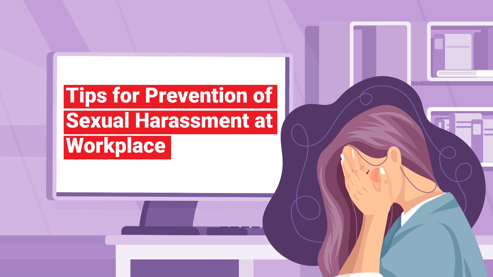 Tips For Prevention Of Sexual Harassment At Workplace